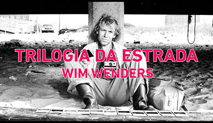 Obras-primas do cinema: Trilogia da Estrada (Win Wenders)
