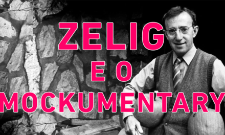 Zelig e uma breve história do Mockumentary