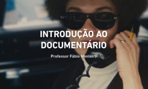 Introdução ao Documentário