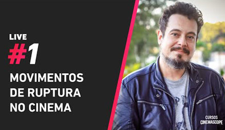 MOVIMENTOS DE RUPTURA NO CINEMA | LIVE #1